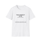 The verdict is in Chaos continues T-Shirt
