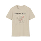 Some of Y'all are the Reason Paul wrote letters T-Shirt