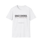 Grace covered still unraveling T-Shirt