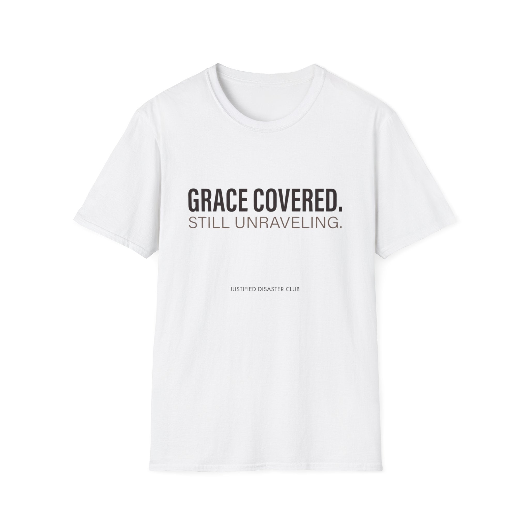Grace covered still unraveling T-Shirt