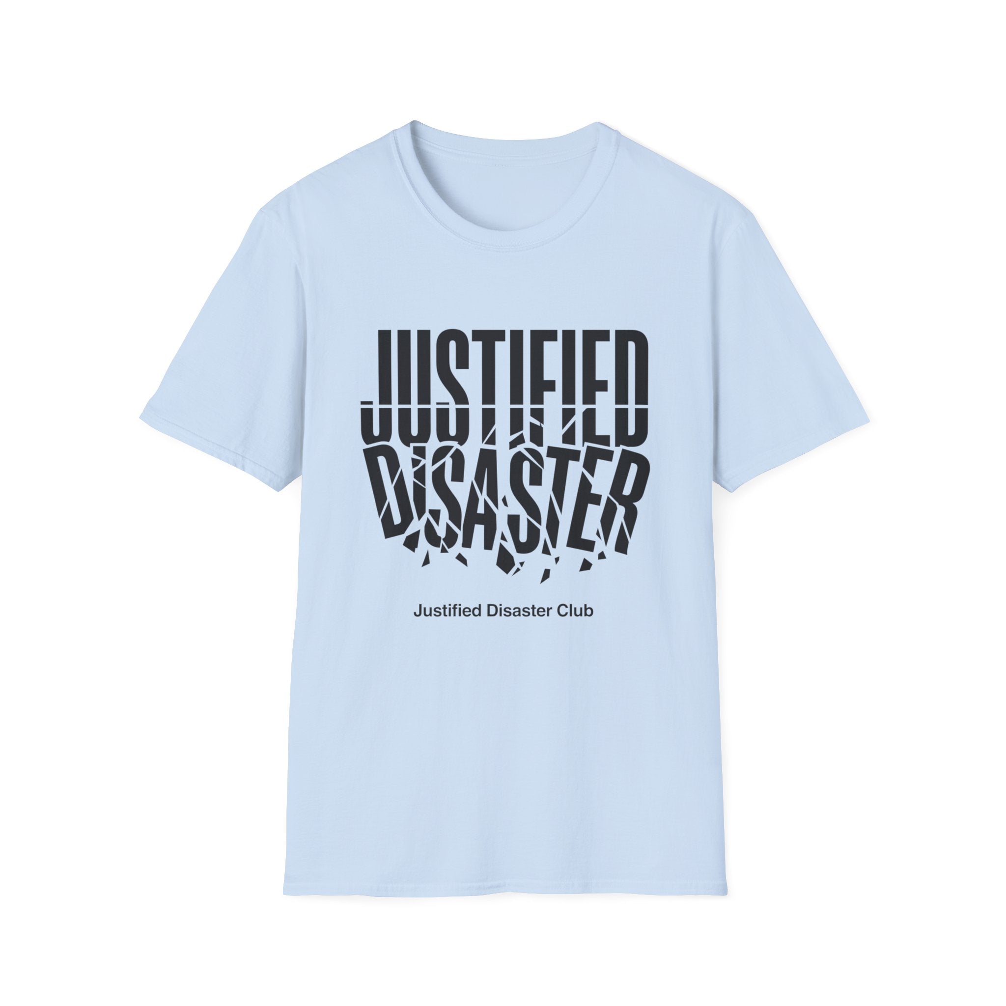 Justified Disaster broken text T-Shirt