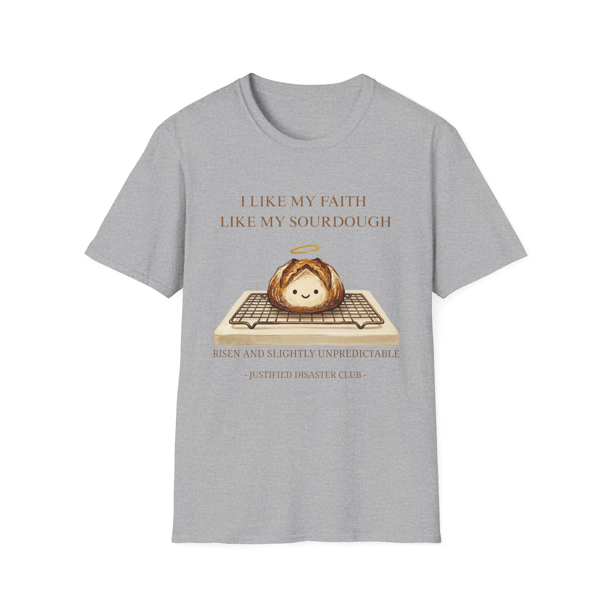 I like my faith like my sourdough T-Shirt