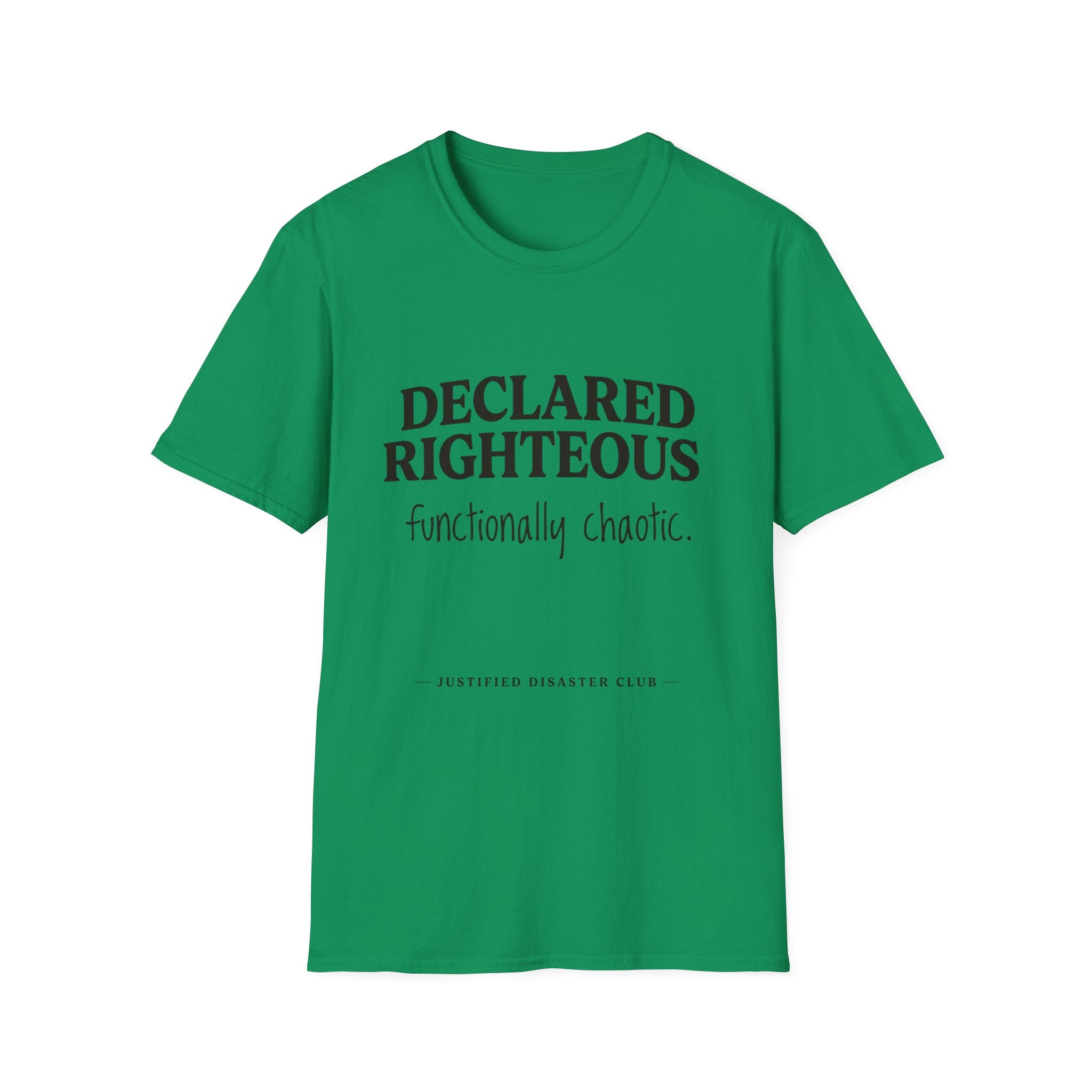 Declared Righteous Functionally Chaotic T-Shirt