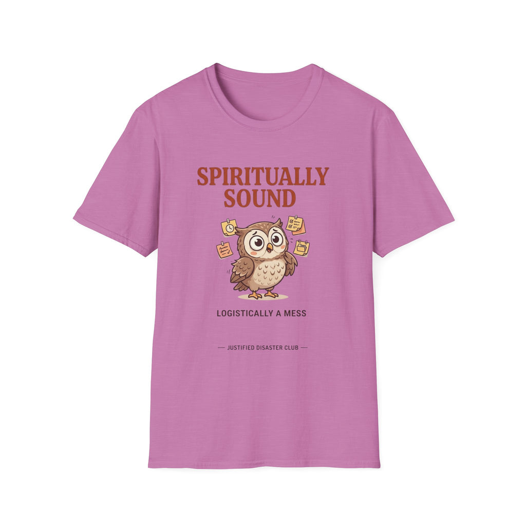 Spiritually Sound Logistically a Mess Owl T-Shirt