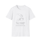 Fully Covered Still a Mess T-Shirt