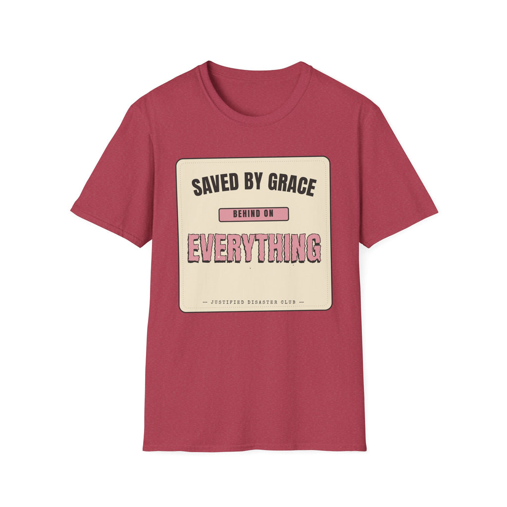 Saved by Grace Behind on Everything else T-Shirt