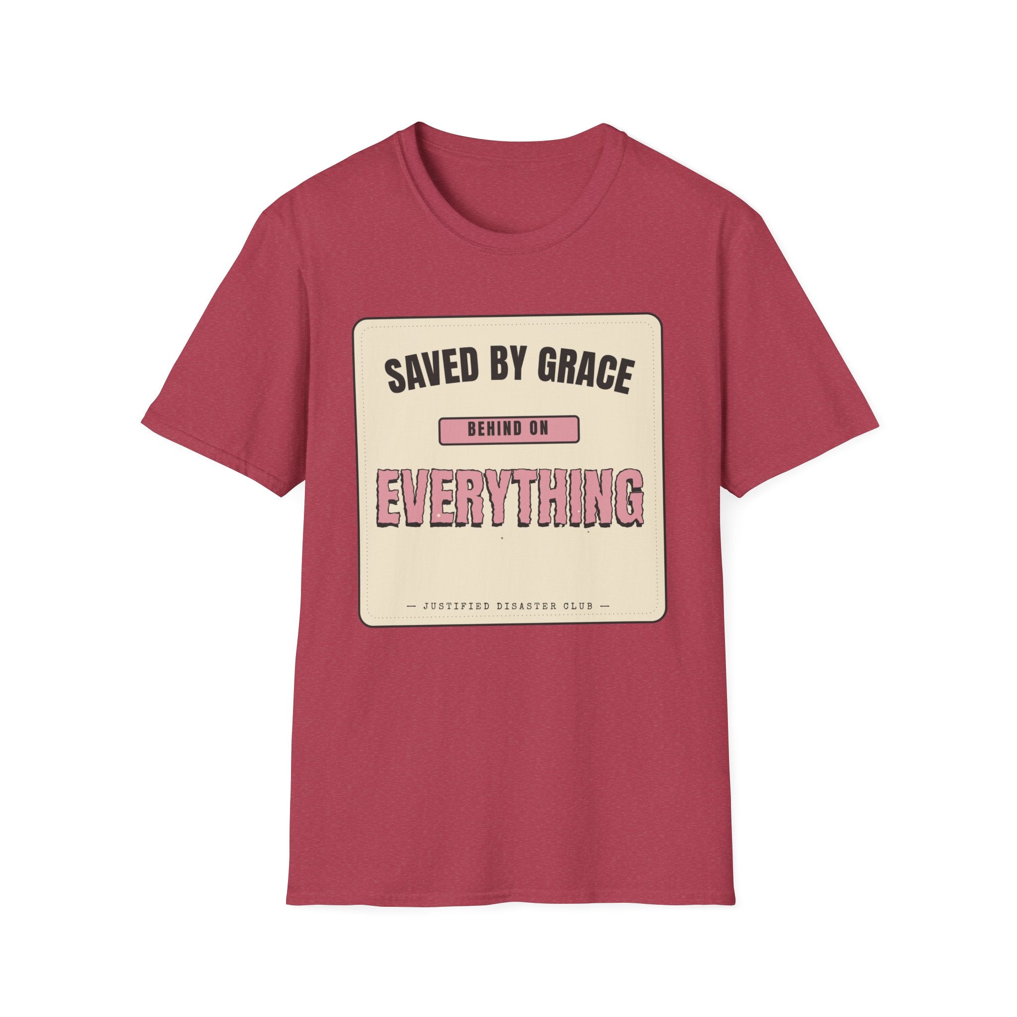 Saved by Grace Behind on Everything else T-Shirt