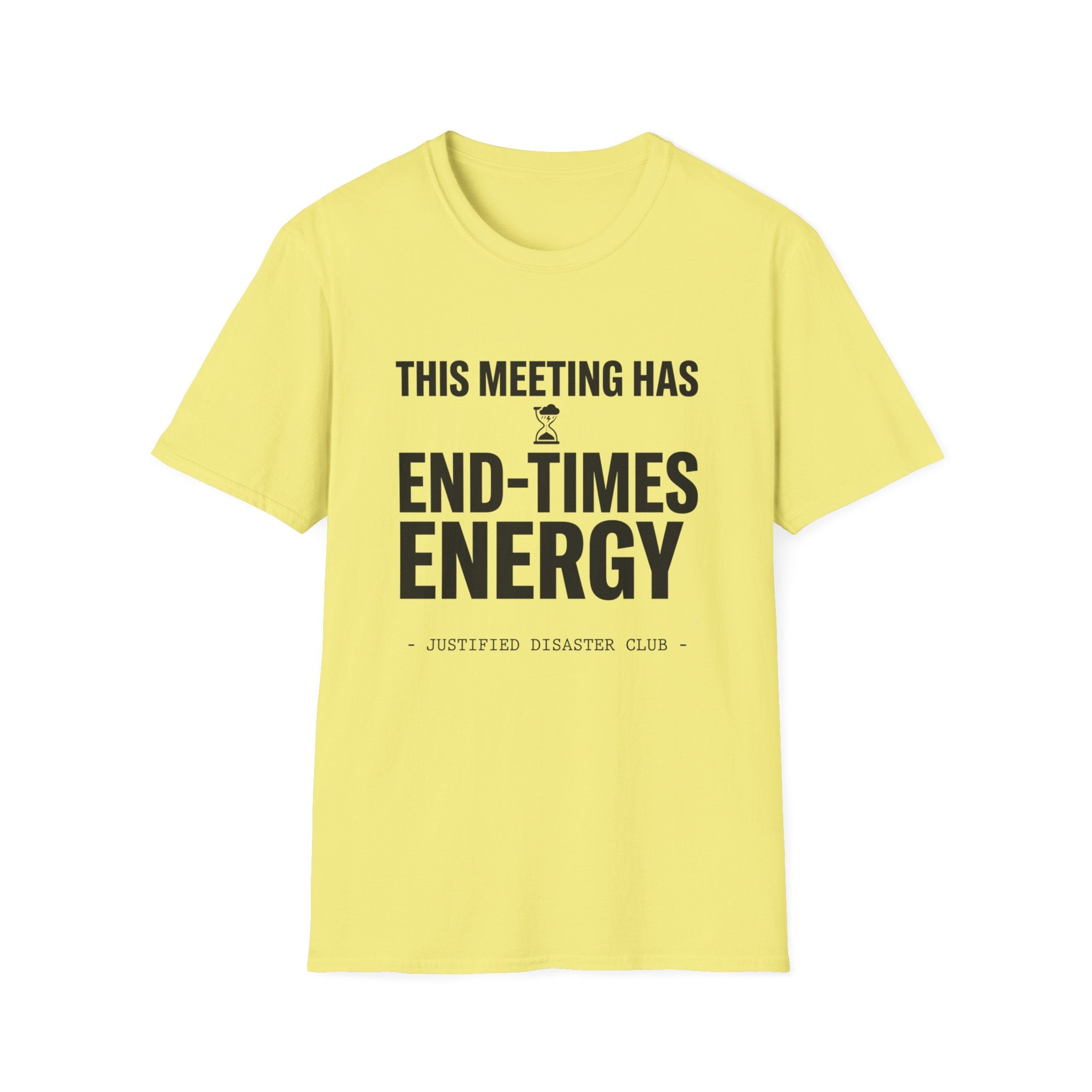 This meeting has end-times energy T-Shirt