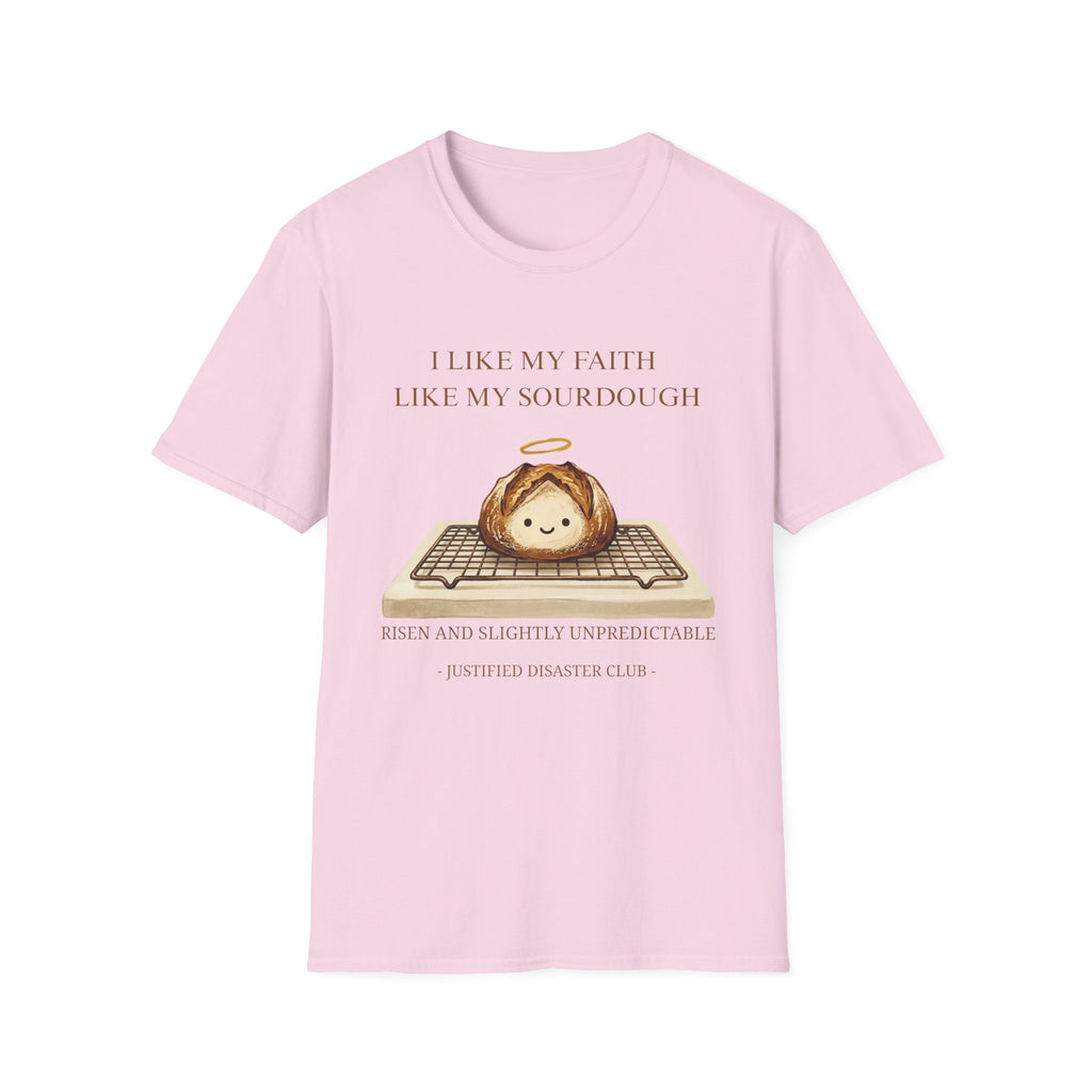I like my faith like my sourdough T-Shirt