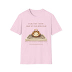 I like my faith like my sourdough T-Shirt