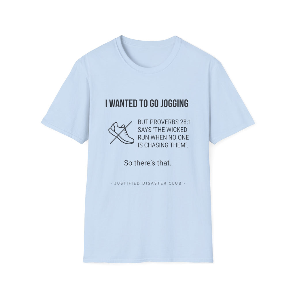 I wanted to go jogging T-Shirt