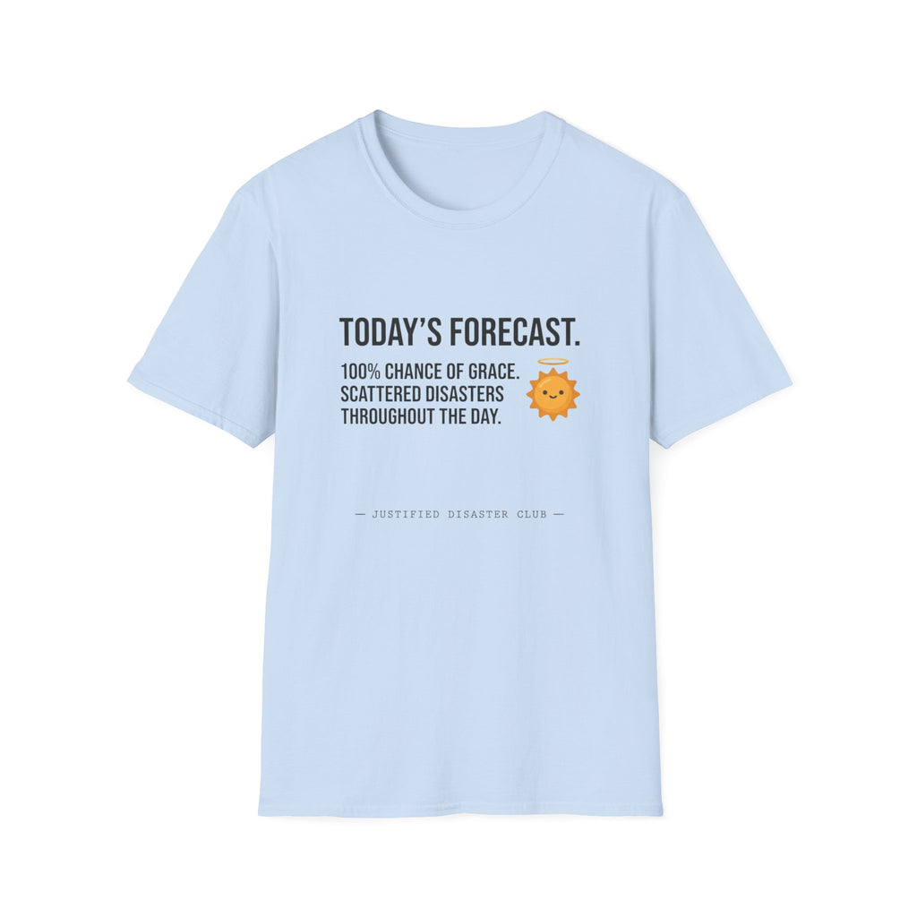 Today's Forecast 100% chance of Grace T-Shirt