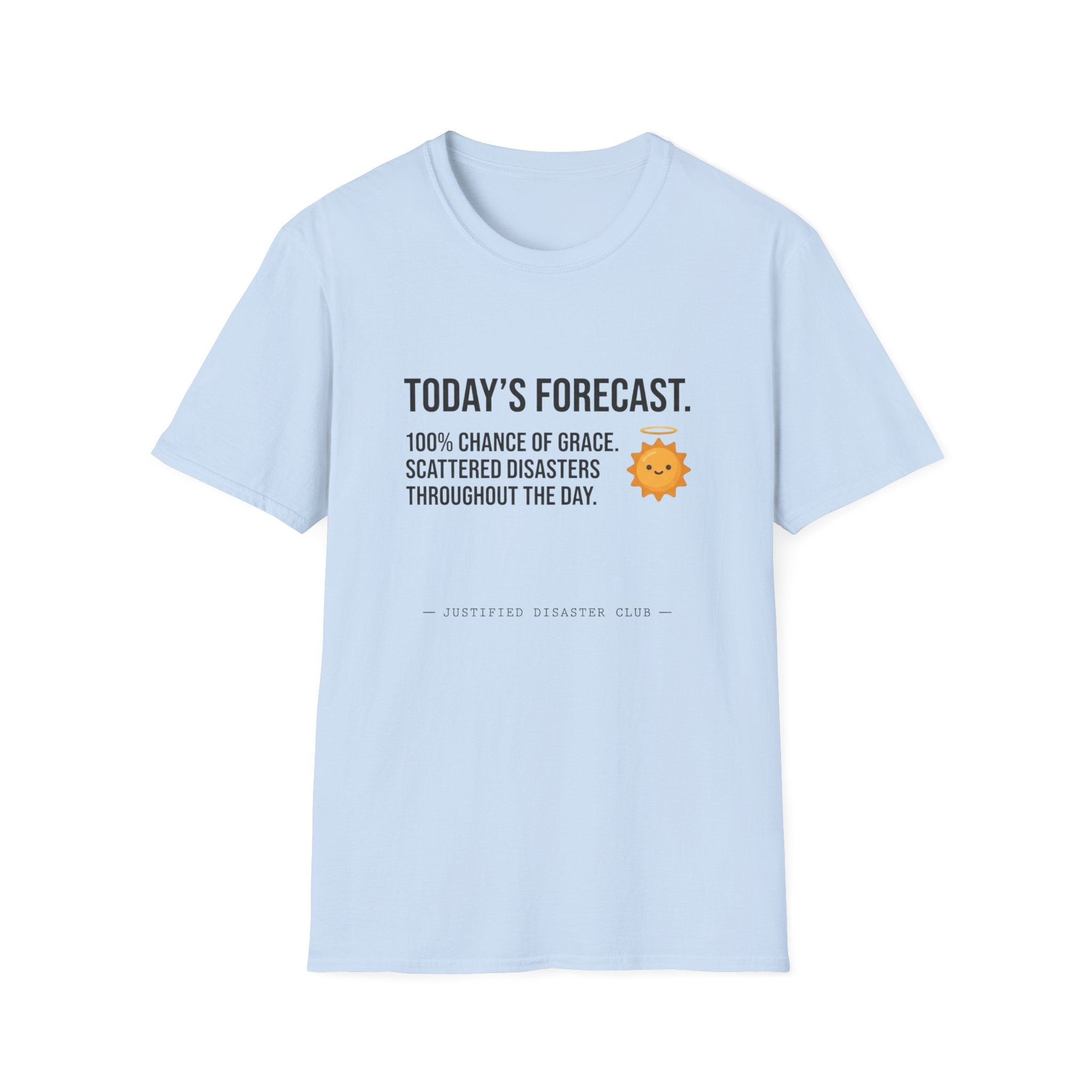 Today's Forecast 100% chance of Grace T-Shirt