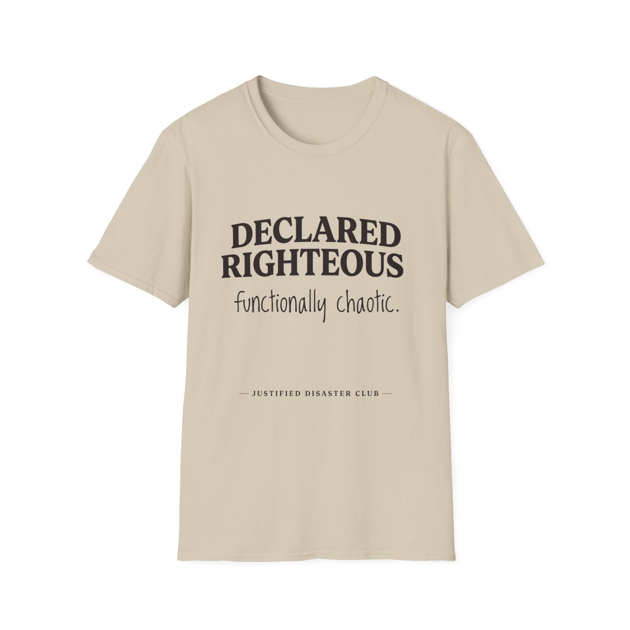 Declared Righteous Functionally Chaotic T-Shirt