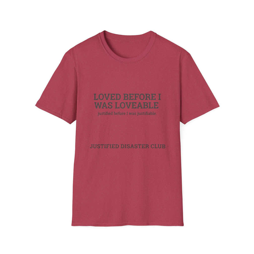 Loved before I was Loveable T-Shirt