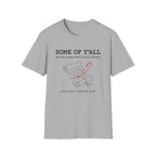 Some of Y'all are the Reason Paul wrote letters T-Shirt