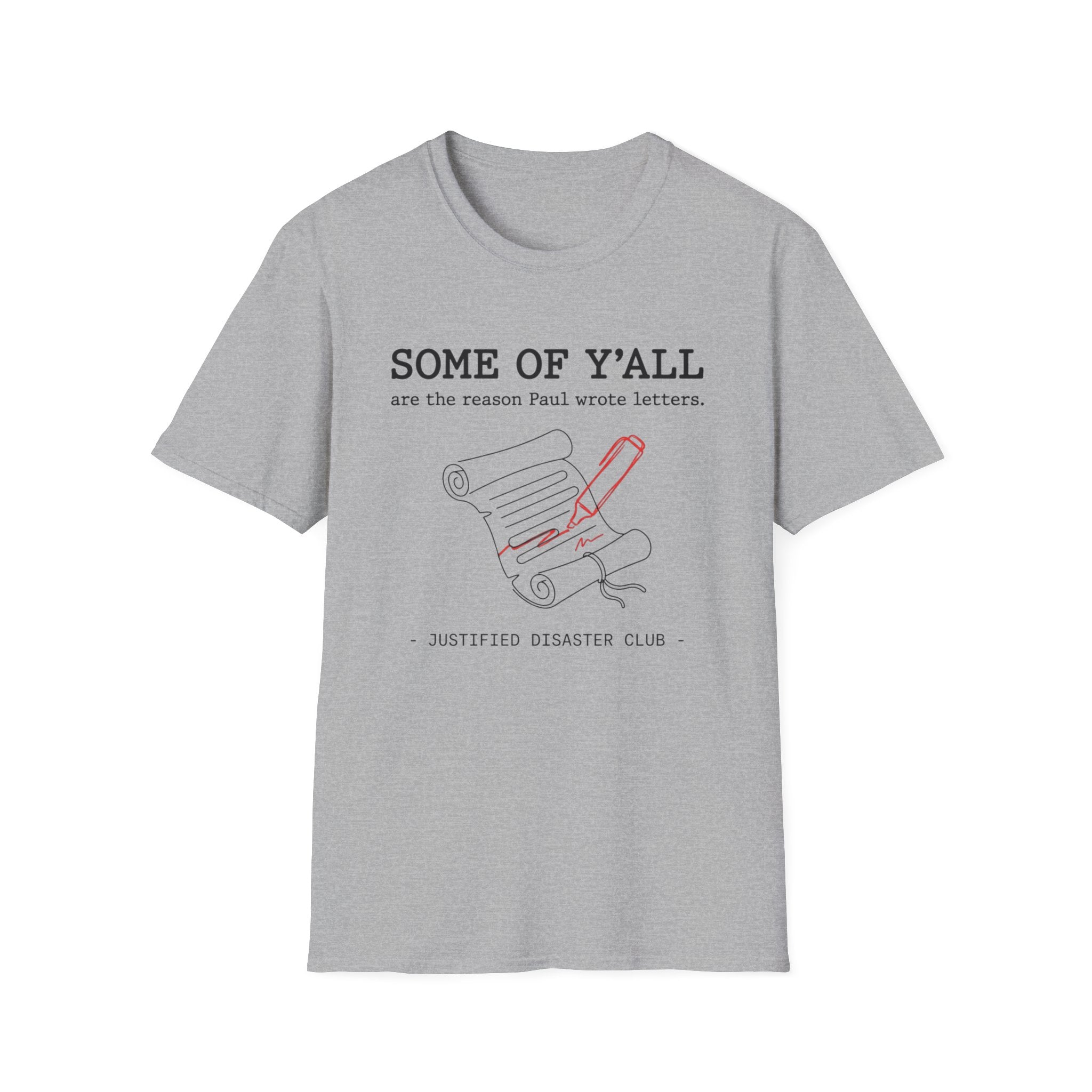Some of Y'all are the Reason Paul wrote letters T-Shirt