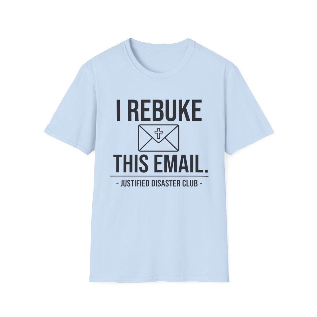 I Rebuke this Email T-Shirt