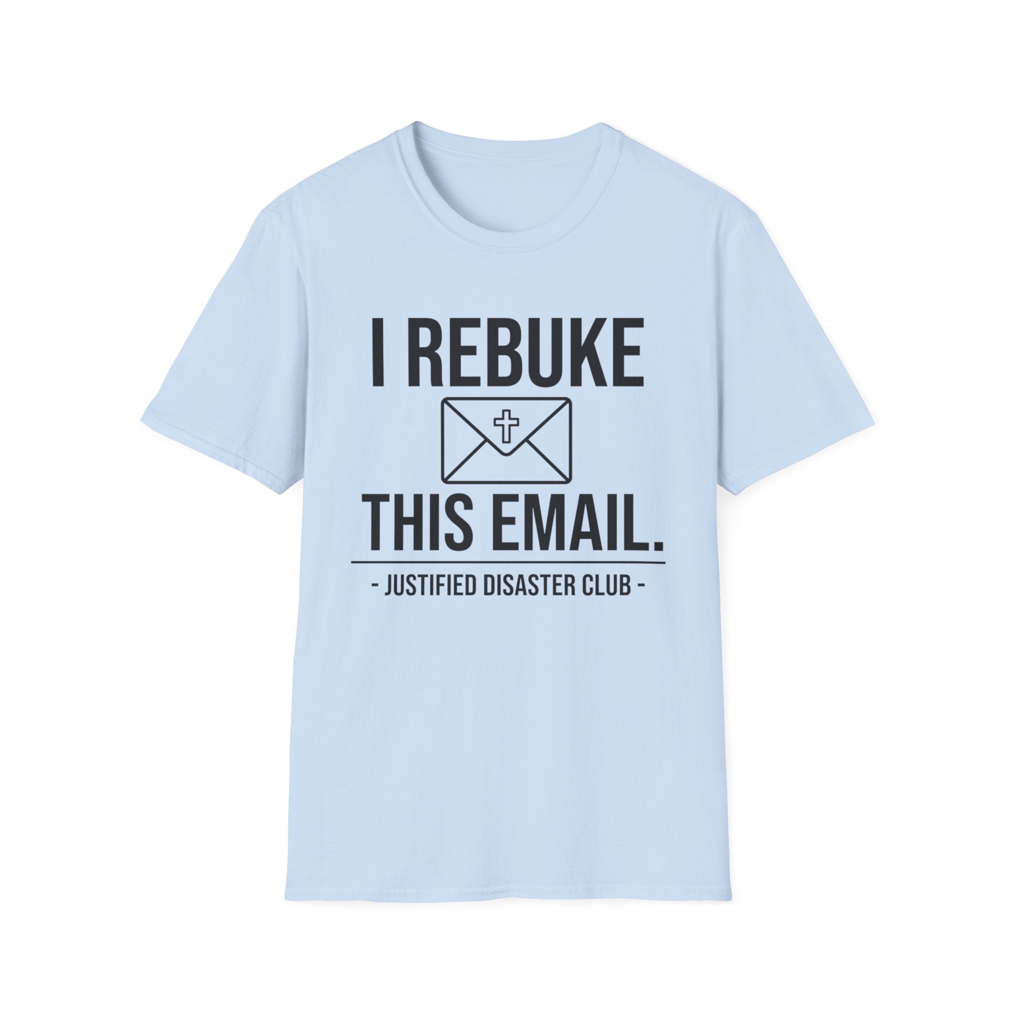 I Rebuke this Email T-Shirt