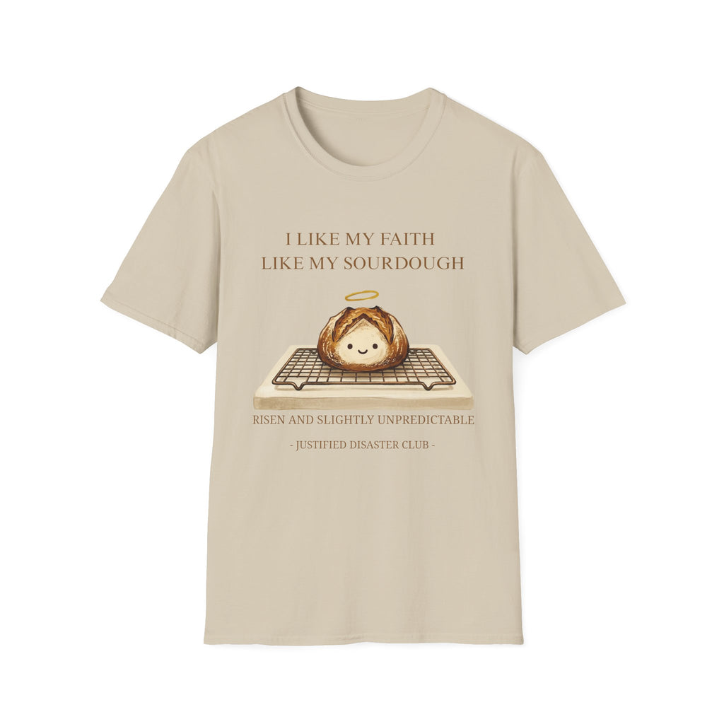 I like my faith like my sourdough T-Shirt