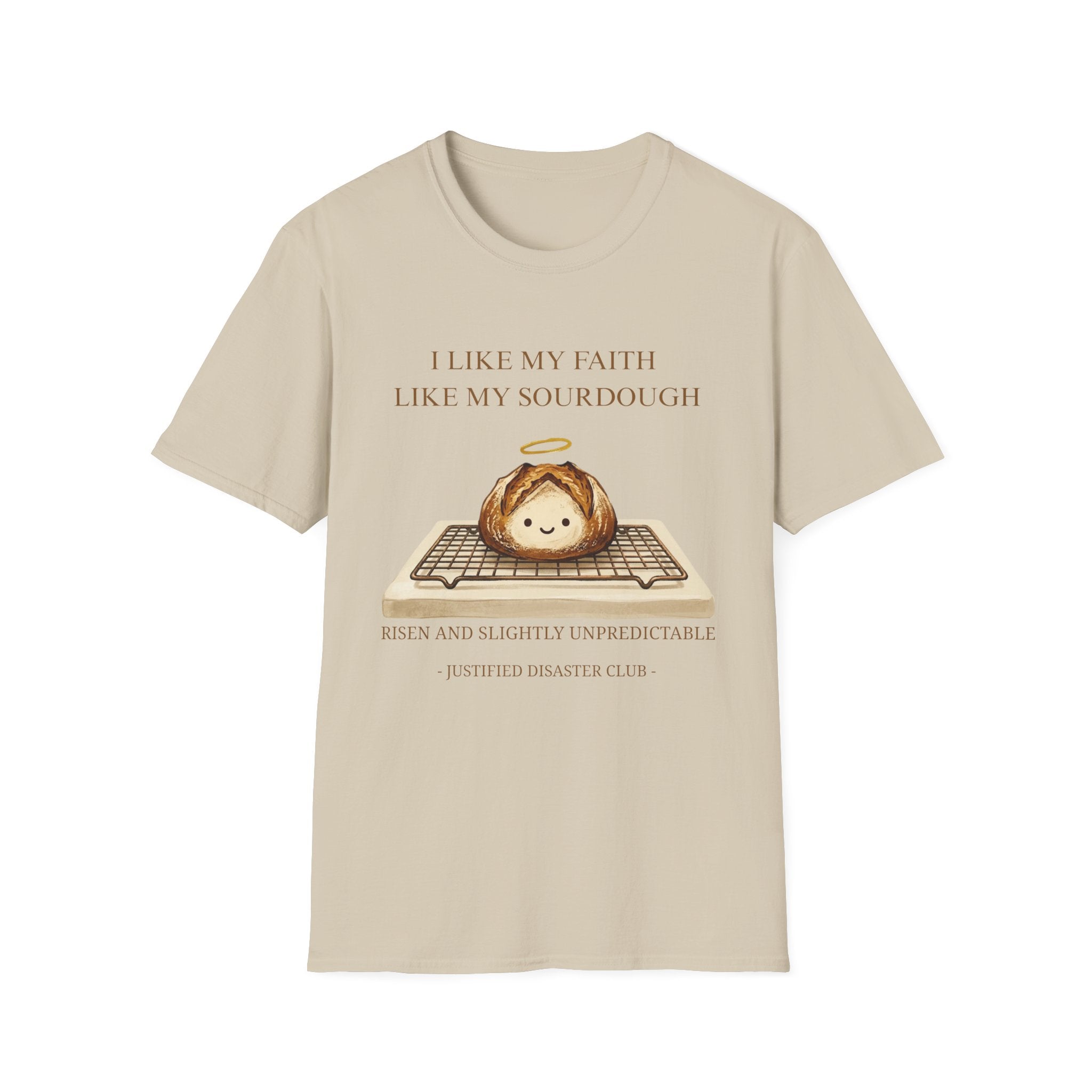 I like my faith like my sourdough T-Shirt