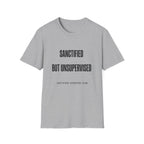 Sanctified but unsupervised T-Shirt