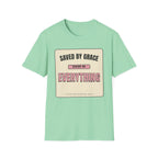 Saved by Grace Behind on Everything else T-Shirt