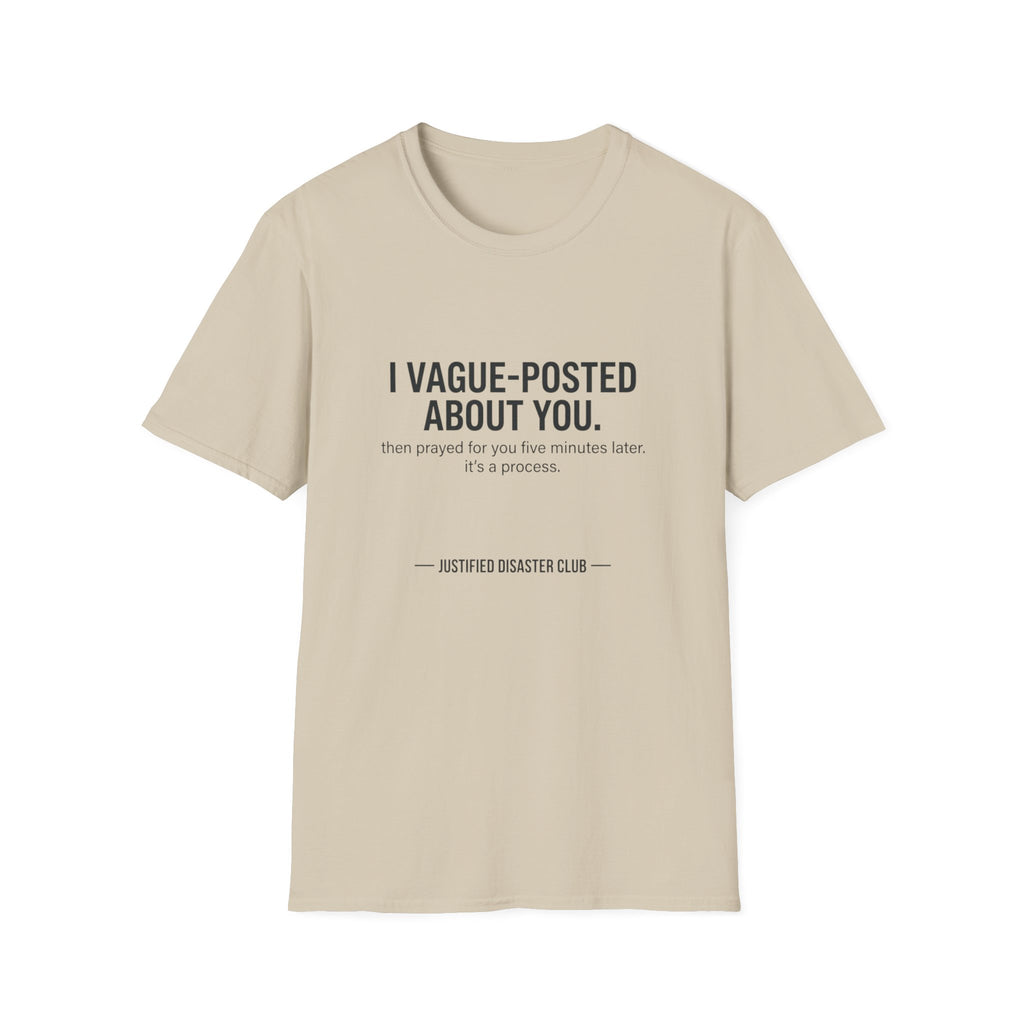 I vague-posted about you T-Shirt