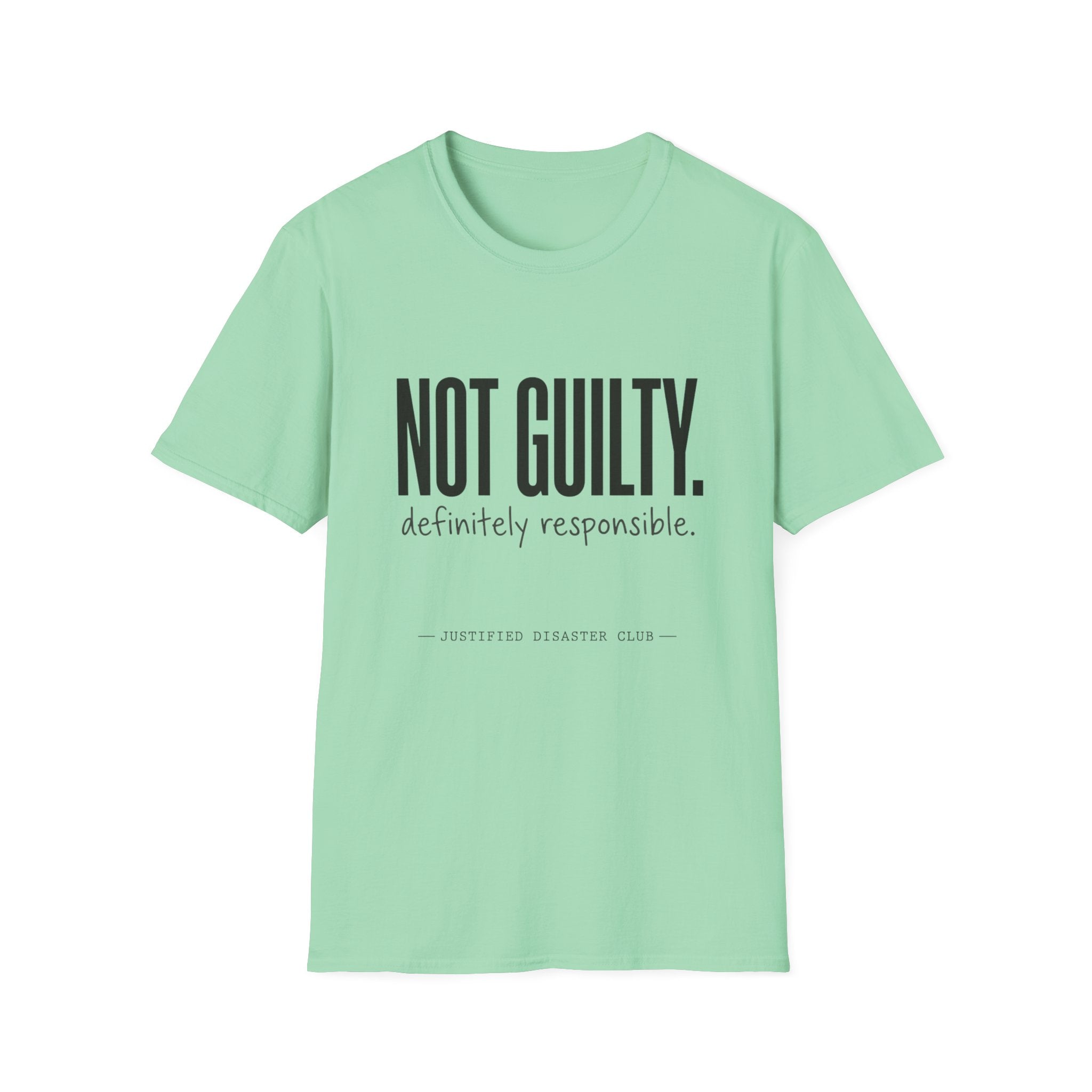 Not Guilty Definitely Responsible text T-Shirt