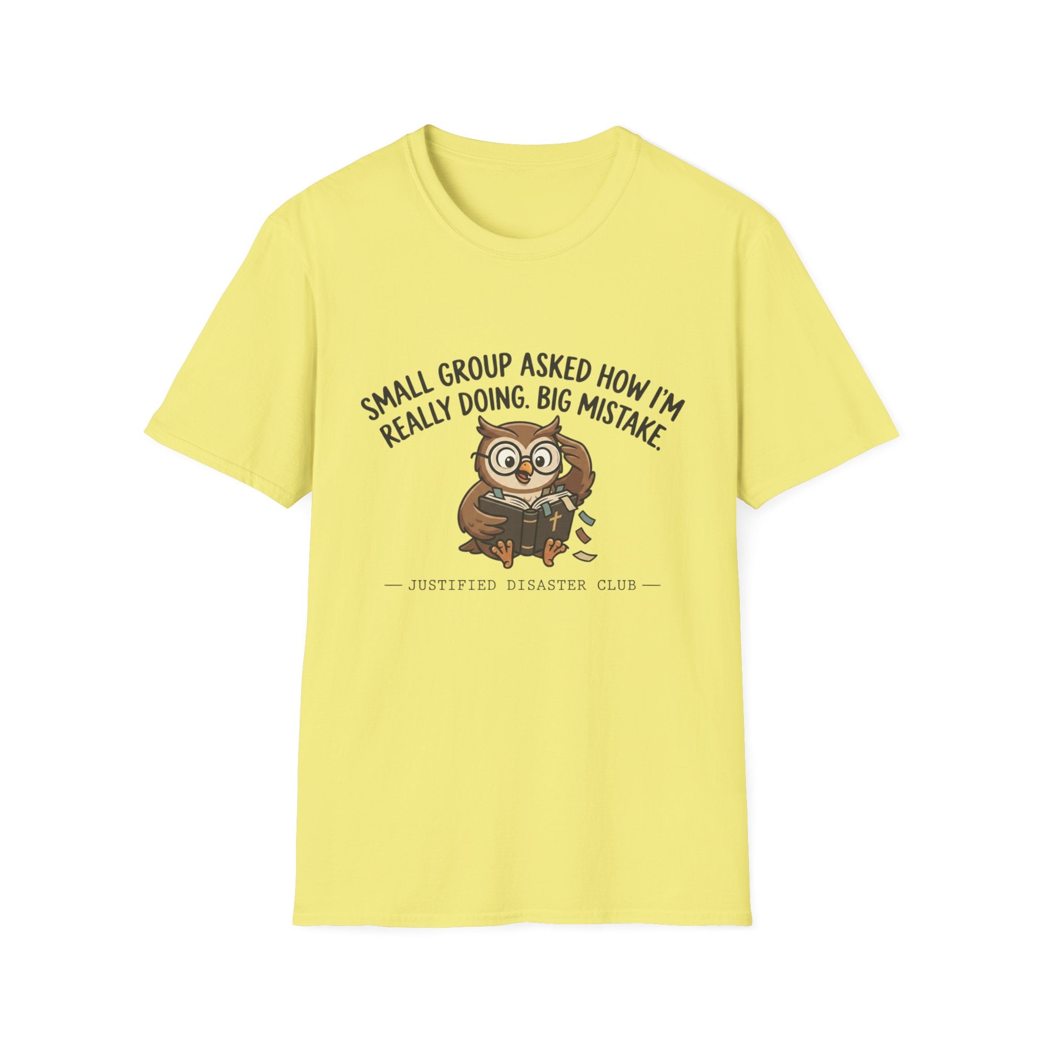 Small group asked how I'm really doing Owl T-Shirt