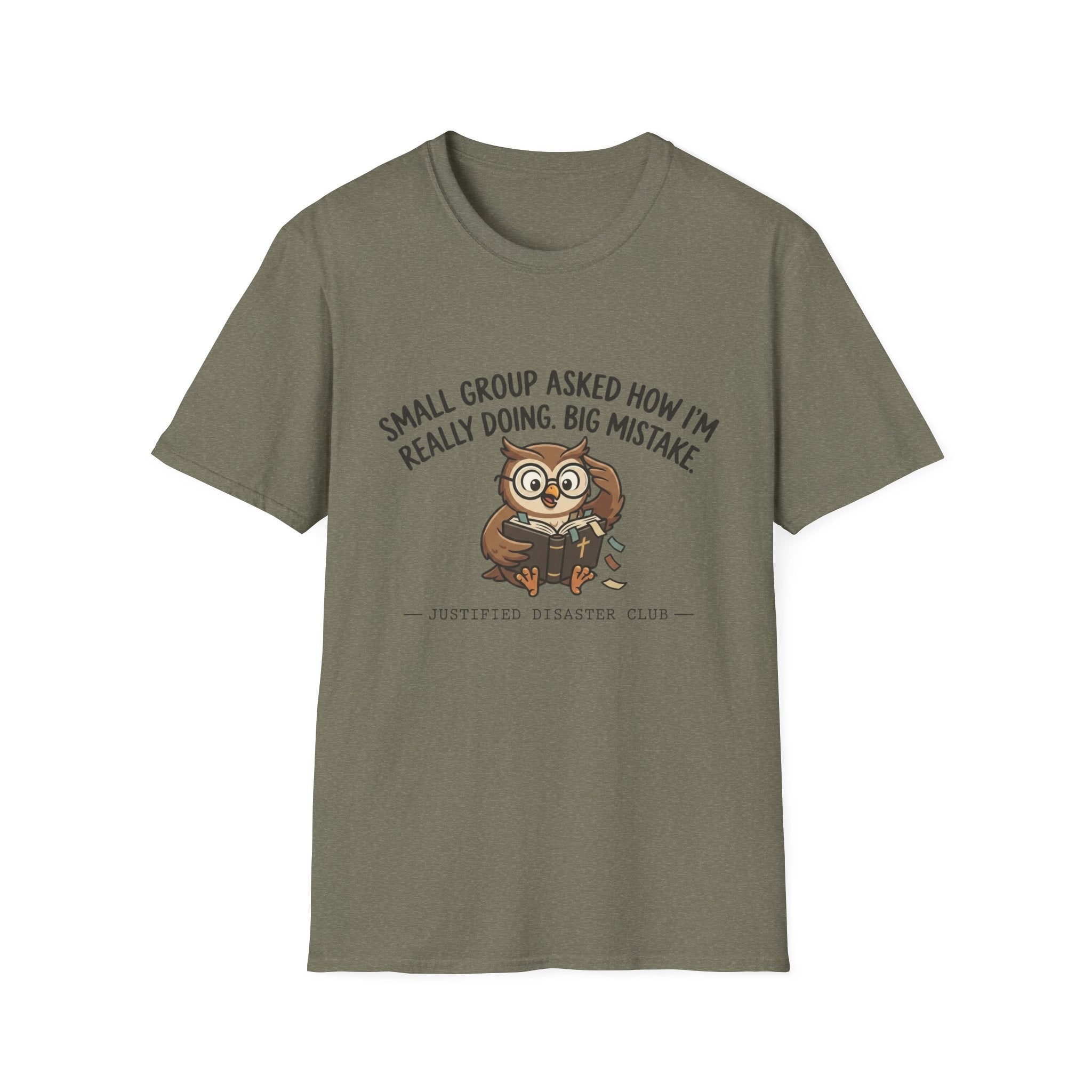 Small group asked how I'm really doing Owl T-Shirt