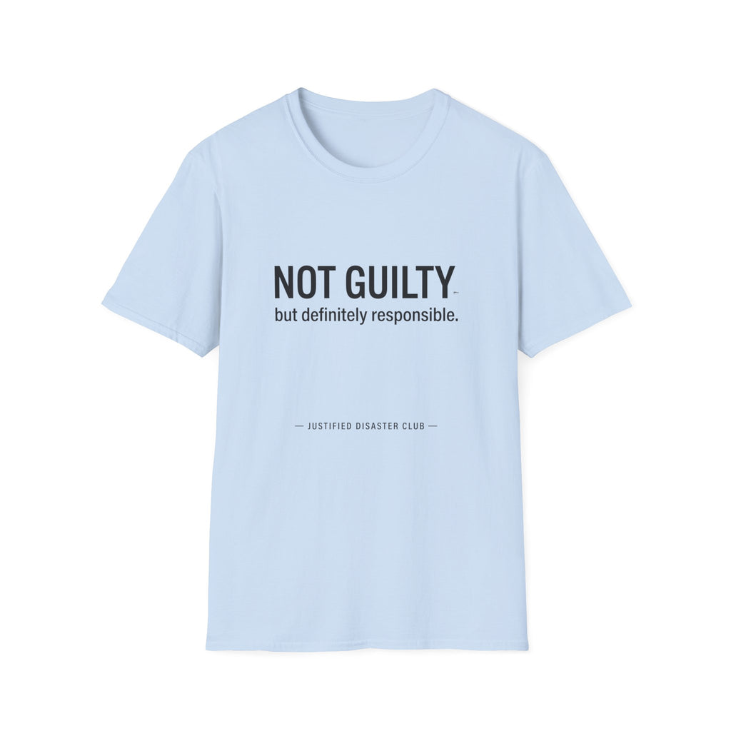 Not Guilty Definitely Responsible T-Shirt