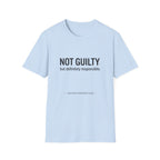 Not Guilty Definitely Responsible T-Shirt