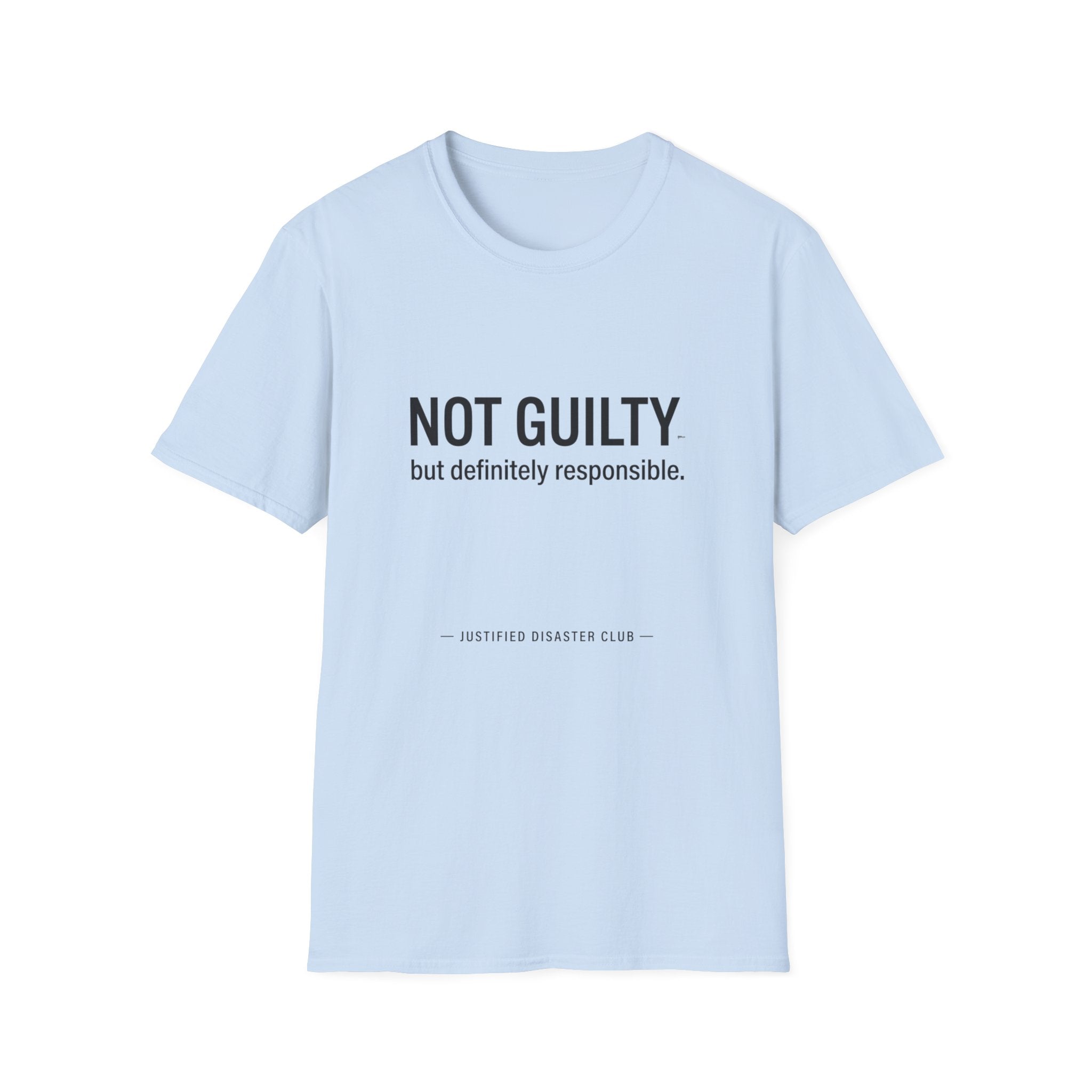 Not Guilty Definitely Responsible T-Shirt