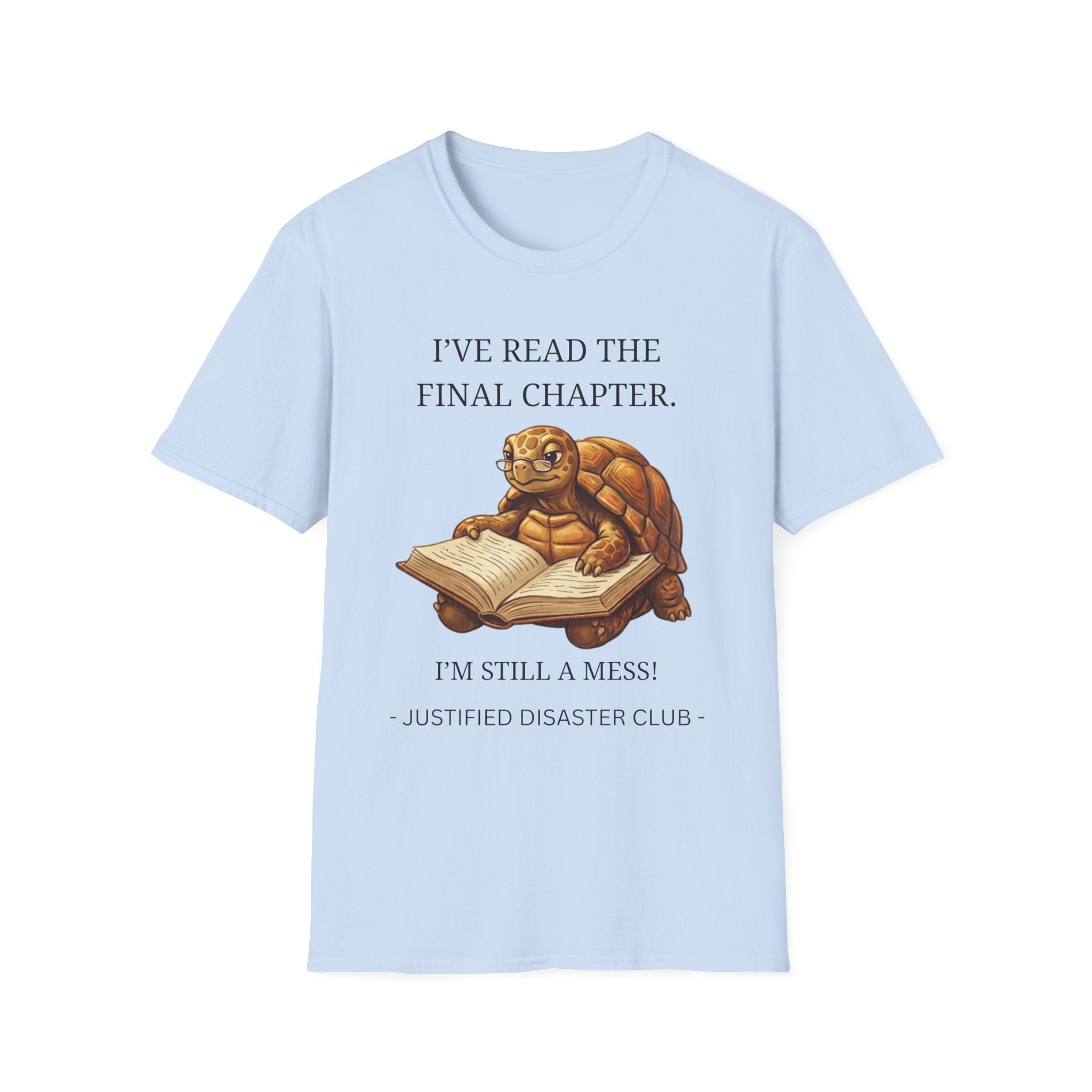 I've read the final chapter I'm still a mess T-Shirt