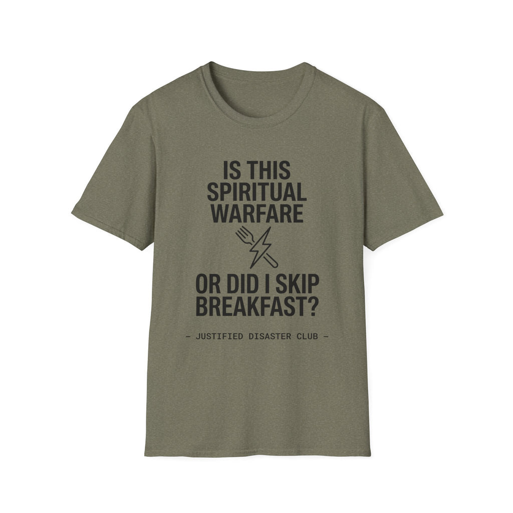 Is this spiritual warfare or did I skip breakfast T-Shirt