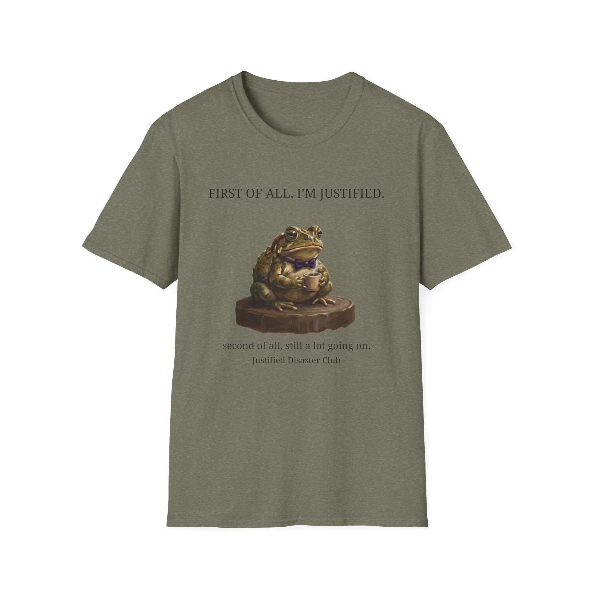 First of All I'm Justified Male Frog T-Shirt