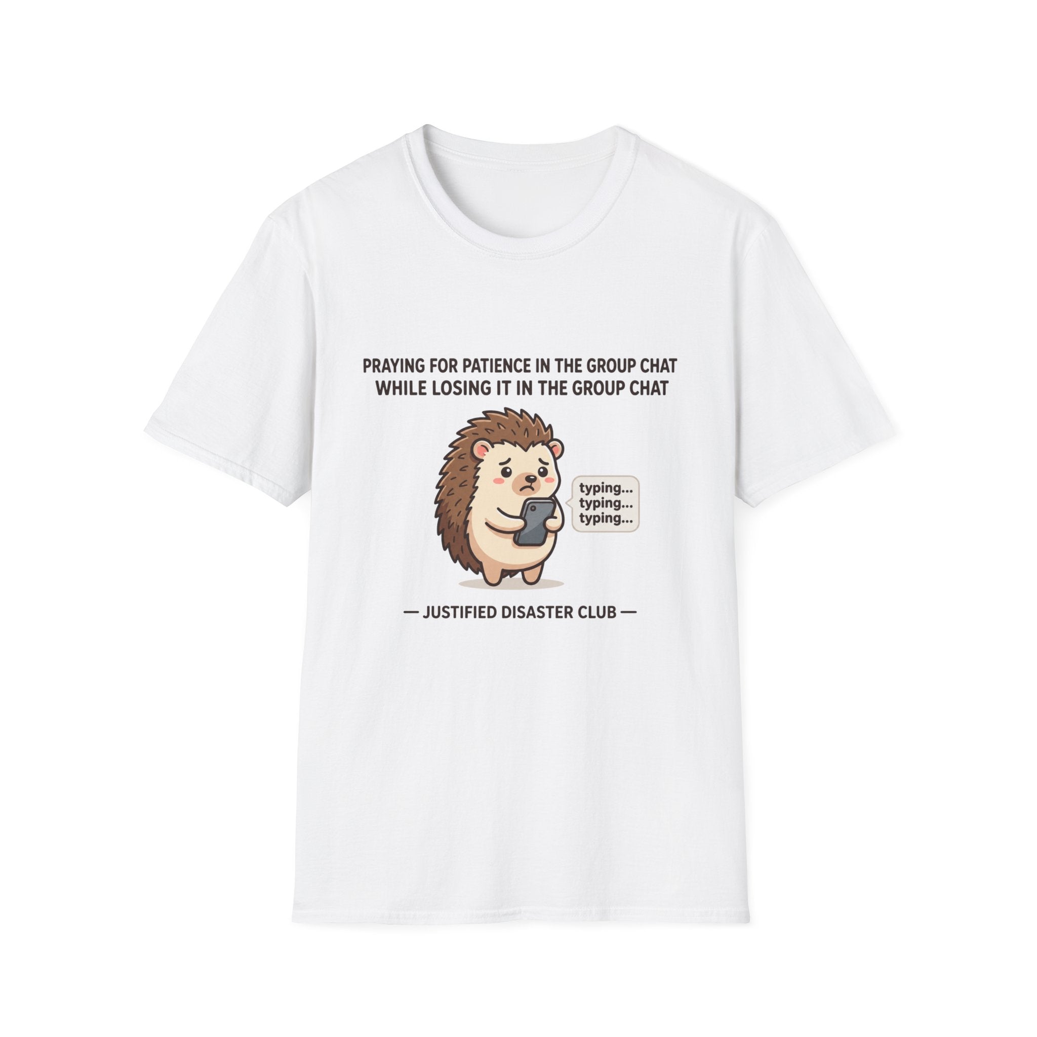 Praying for patience in group chat T-Shirt