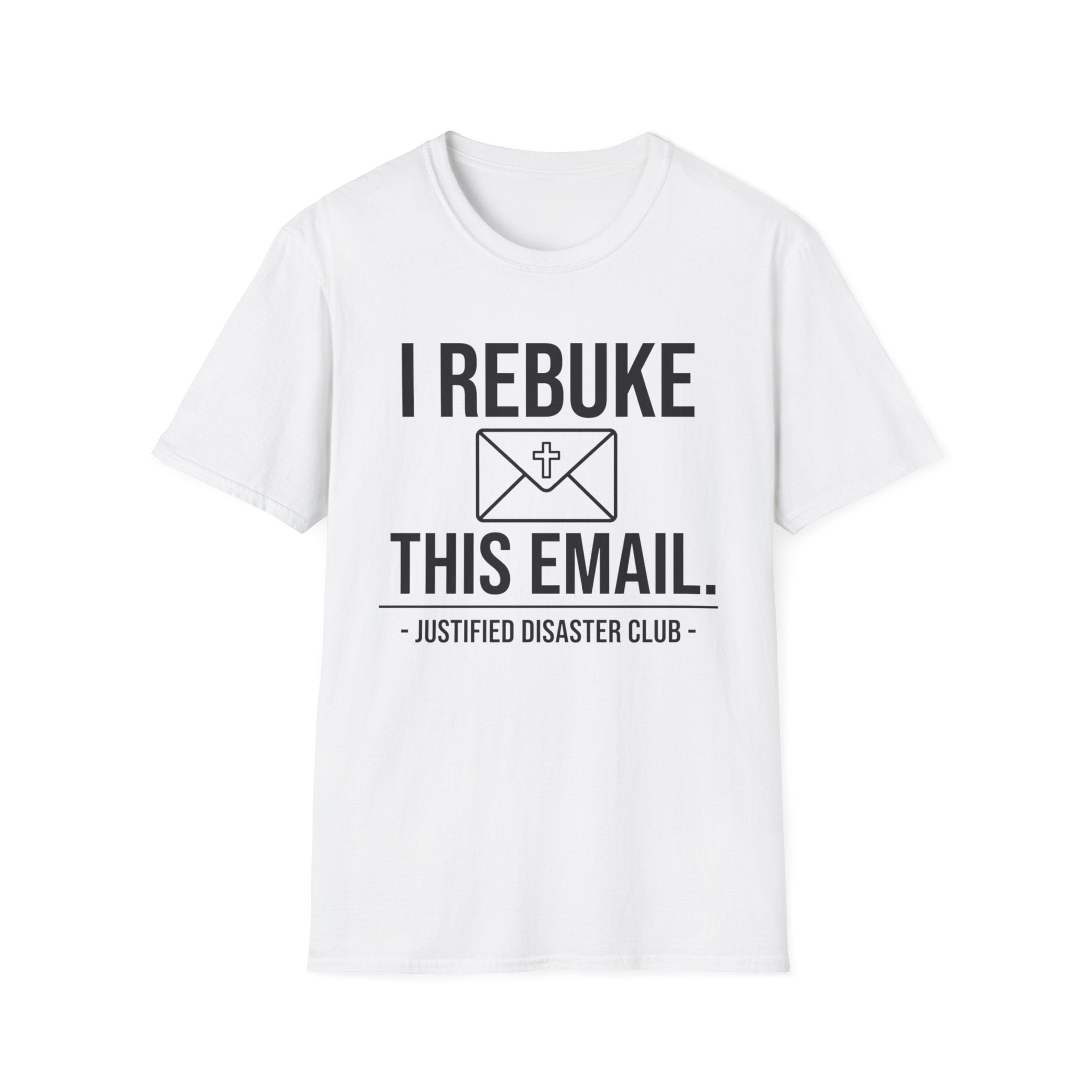 I Rebuke this Email T-Shirt