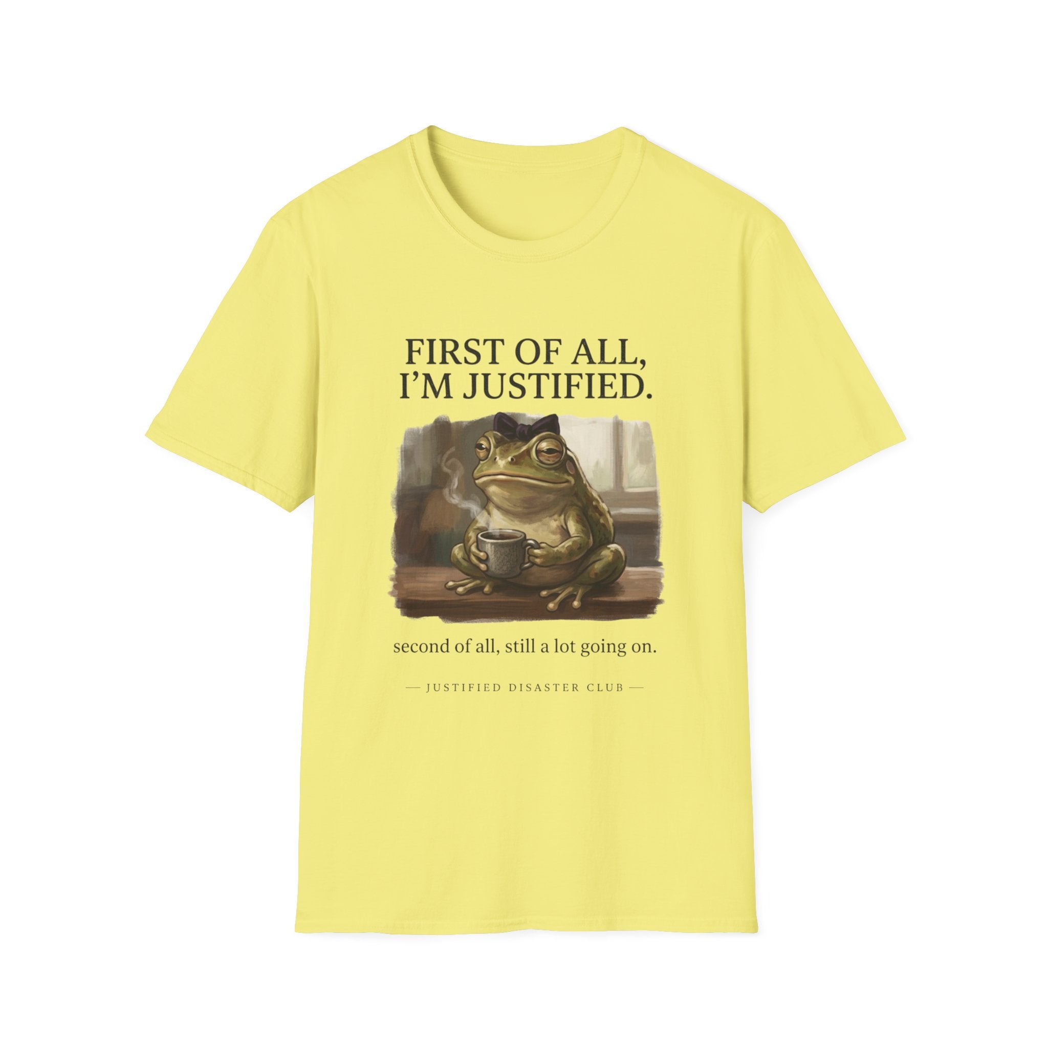 First of All I'm Justified Female Frog T-Shirt