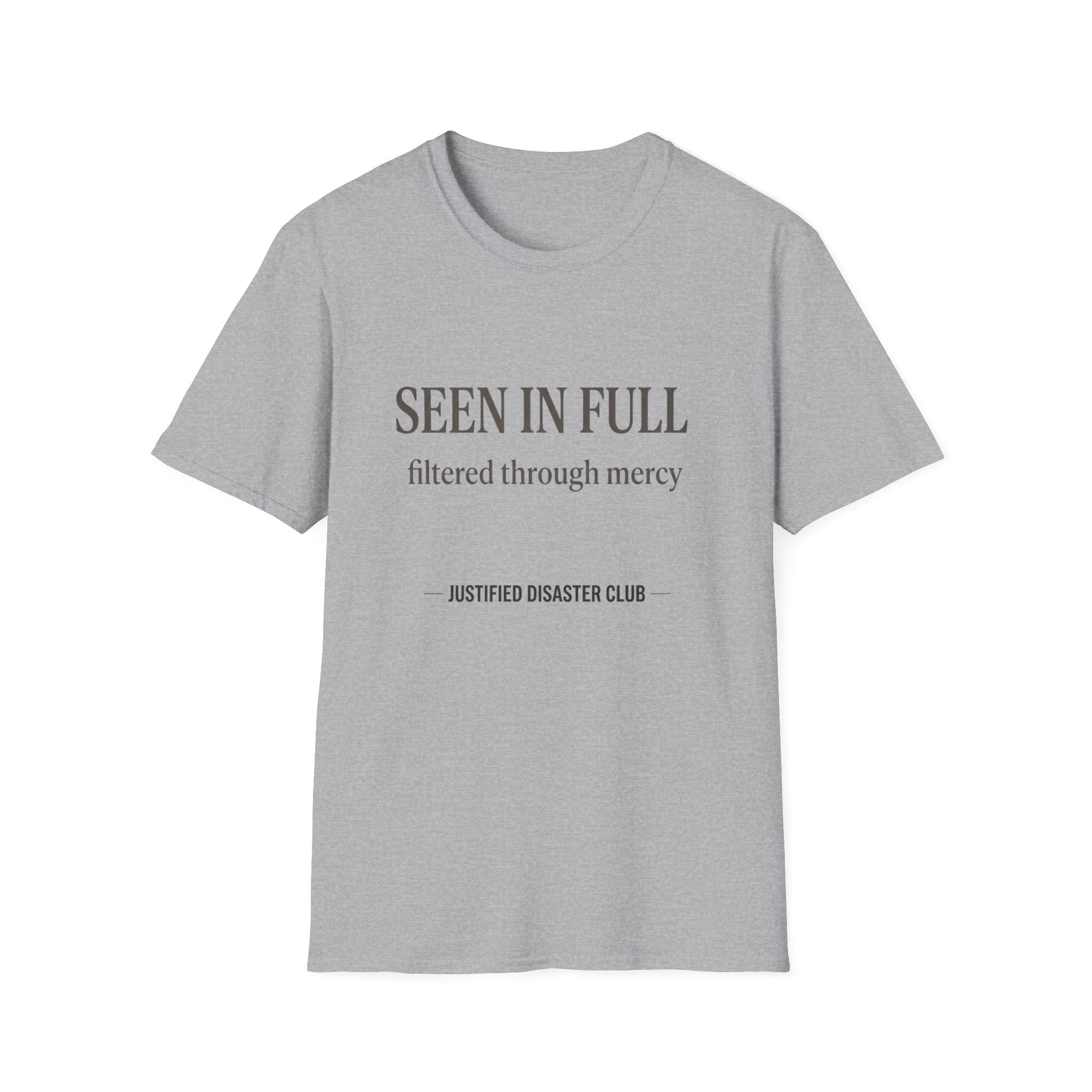 Seen in Full Filtered through Mercy T-Shirt