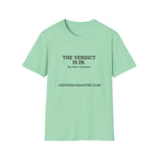 The verdict is in Chaos continues T-Shirt