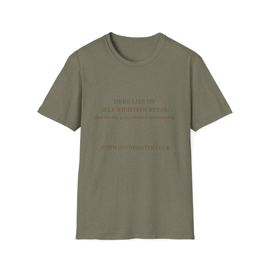 Here lies my self righteousness T-Shirt
