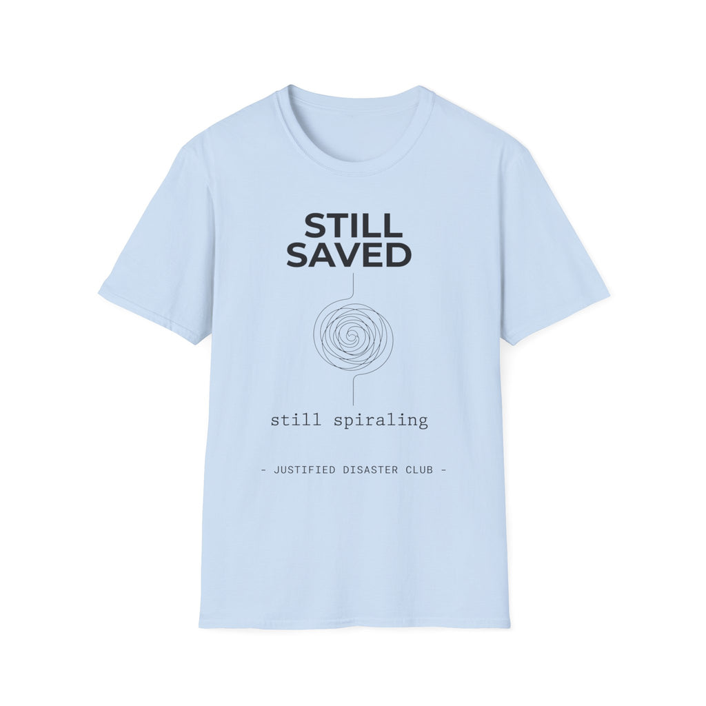 Still Saved Still Spiraling T-Shirt