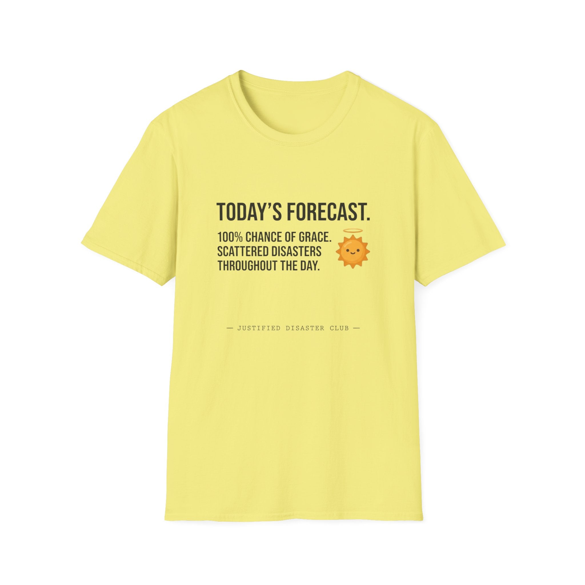 Today's Forecast 100% chance of Grace T-Shirt