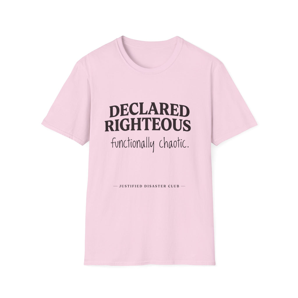 Declared Righteous Functionally Chaotic T-Shirt