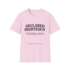 Declared Righteous Functionally Chaotic T-Shirt