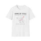 Some of Y'all are the Reason Paul wrote letters T-Shirt