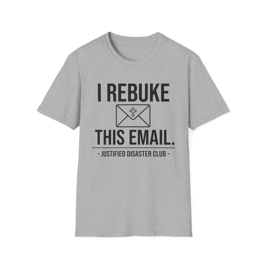 I Rebuke this Email T-Shirt