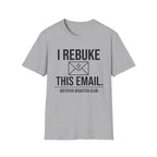 I Rebuke this Email T-Shirt
